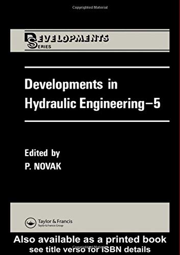 Developments in Hydraulic Engineering (Developments Series) (9781851661572) by Novak, Pavel
