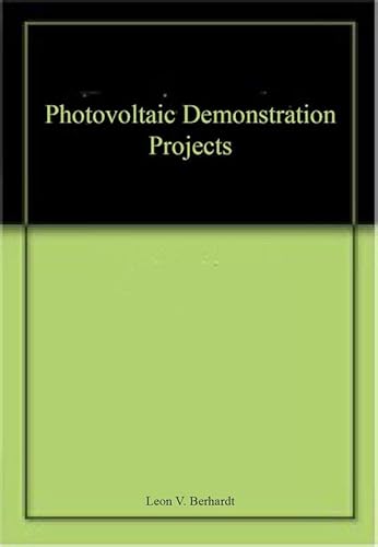 Stock image for Photovoltaic Demonstration Projects : Proceedings of a Second Contractors' Meeting Organized by the Commission of the European Communities, Directorate-General for Energy, Brussels, Belgium, 28-29 April 1987 for sale by PsychoBabel & Skoob Books