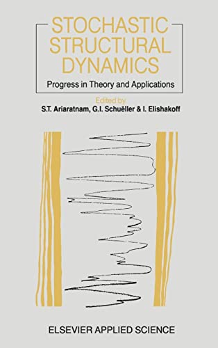 9781851662111: Stochastic Structural Dynamics: Progress in Theory and Applications