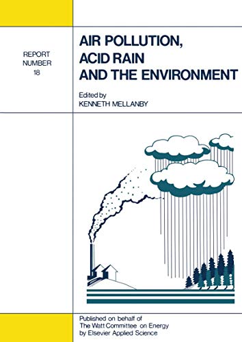9781851662227: Air Pollution, Acid Rain and the Environment: Report Number 18 (Watt Committee Report)