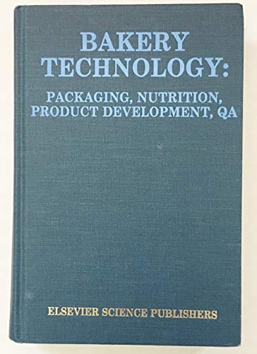 Immagine dell'editore per Bakery Technology: Packaging, Nutrition, Product Development, Quality Assurance venduto da ThriftBooks-Atlanta