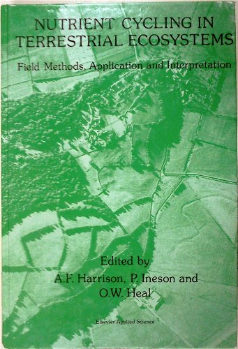 Beispielbild fr Nutrient cycling in terrestrial ecosystems; field methods, application and interpretation zum Verkauf von Hammer Mountain Book Halls, ABAA