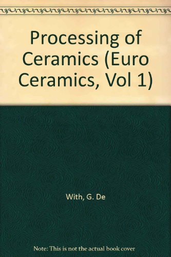 9781851664306: Processing of Ceramics (Euro Ceramics, Vol 1)