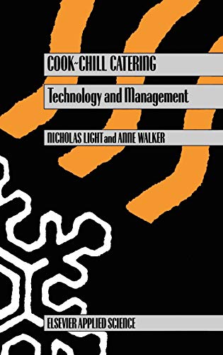 Cook-Chill Catering: Technology and Management (9781851664375) by Light, N.; Walker, A.