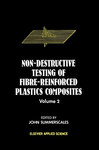 Stock image for Non-Destructive Testing of Fibre-Reinforced Plastics Composites [Hardcover] Summerscales, J. for sale by LIVREAUTRESORSAS