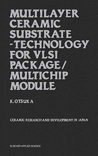 9781851665792: Multilayer Ceramic Substrate - Technology for VLSI Package/Multichip Module: Ceramic research and development in Japan