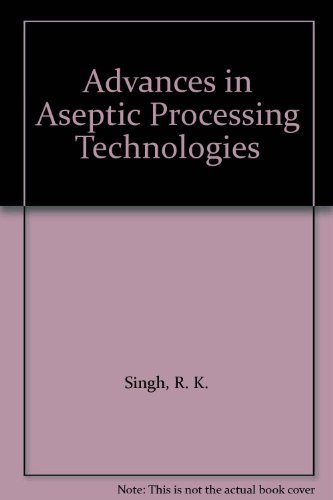 9781851667420: Advances in Aseptic Processing Technologies