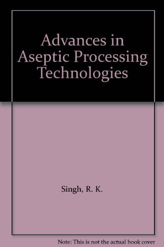 Stock image for Advances in Aseptic Processing Technologies for sale by Phatpocket Limited