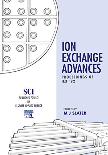 9781851668823: Ion Exchange Advances: Proceedings of IEX ’92