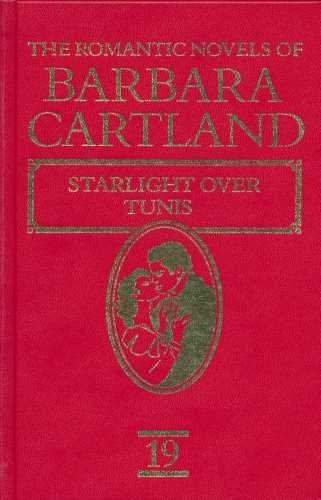 Imagen de archivo de The Romantic Novels of Barbara Cartland Vol 19: Starlight Over Tunis a la venta por WorldofBooks