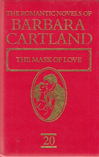 Imagen de archivo de The Romantic Novels Of Barbara Cartland. The Mask Of Love a la venta por WorldofBooks