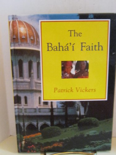 Imagen de archivo de The Baha'i Faith a la venta por Better World Books