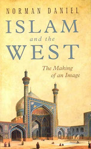9781851680436: Islam and the West: The Making of an Image
