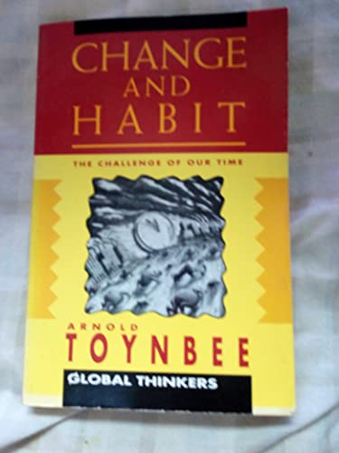 9781851680443: Change and Habit: The Challenge of Our Time (Global Thinkers S.)