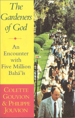 Stock image for Gardeners of God: Encounter with Five Million Baha'is for sale by AwesomeBooks