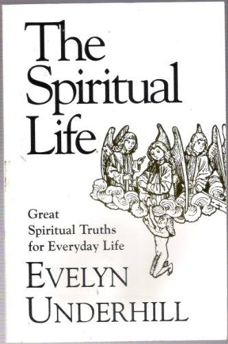 Imagen de archivo de The Spiritual Life, Great Spiritual Truths for Everyday Life a la venta por Ann Wendell, Bookseller