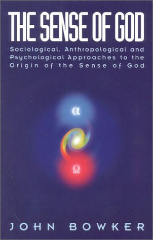 Stock image for The Sense of God: Sociological, Anthropological and Psychological Approaches to the Origin of the Sense of God for sale by ThriftBooks-Dallas