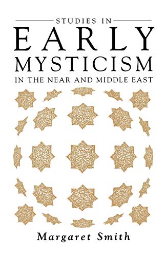 Beispielbild fr Studies in Early Mysticism in the near and Middle East zum Verkauf von Better World Books