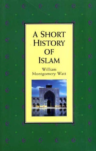 Stock image for A Short History of Islam (Short History Series) for sale by SecondSale