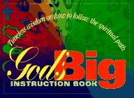 Beispielbild fr God's Big Instruction Book: Timeless Wisdom on How to Follow the Spiritual Path zum Verkauf von Robinson Street Books, IOBA
