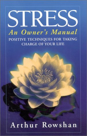 Beispielbild fr Stress: An Owner's Manual: Positive Techniques for Taking Charge of Your Life zum Verkauf von ThriftBooks-Atlanta