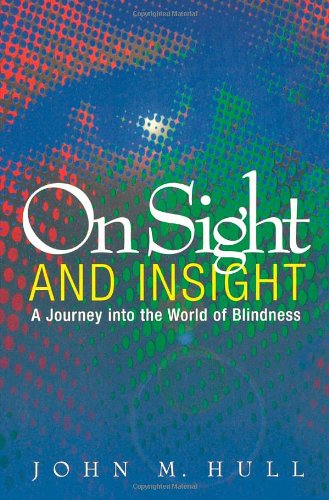 Imagen de archivo de On Sight and Insight: A Journey into the World of Blindness a la venta por WorldofBooks