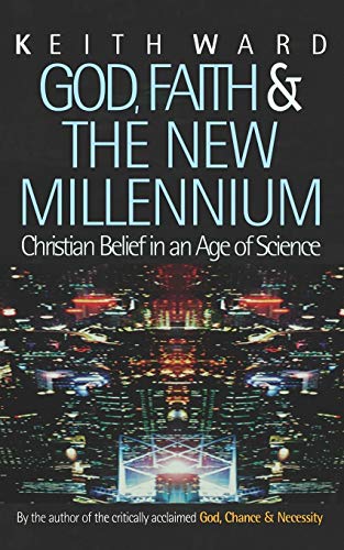 Beispielbild fr God, Faith, and the New Millennium: Christian Belief in an Age of Science zum Verkauf von Wonder Book
