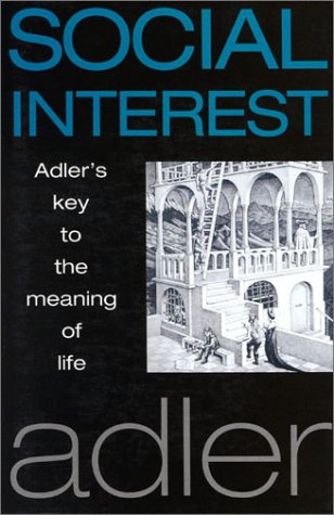 Stock image for Social Interest: Adler's Key to the Meaning of Life for sale by ThriftBooks-Atlanta