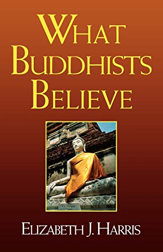 9781851681686: What Buddhists Believe