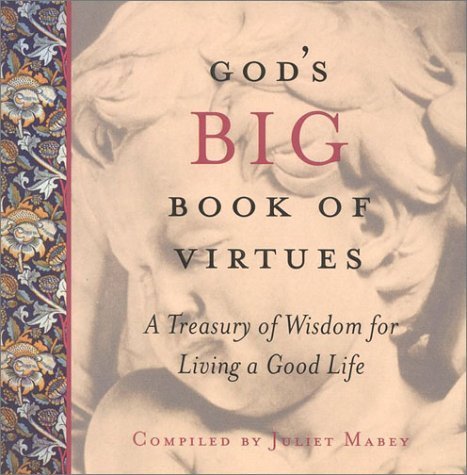 Stock image for God's Big Book of Virtues: A Treasury of Wisdom for Living a Good Life for sale by Seattle Goodwill