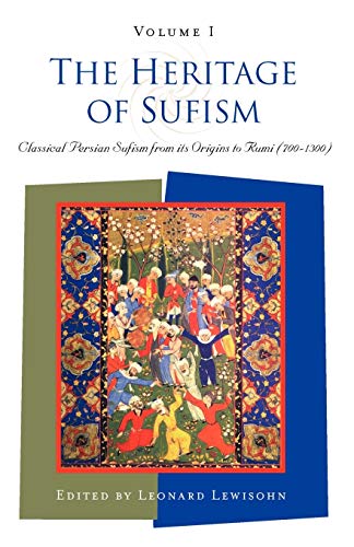 Stock image for The Heritage of Sufism (Volume 1): Classical Persian Sufism from Its Origins to Rumi (700-1300) (Volume I) for sale by HPB-Red