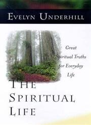 9781851681976: The Spiritual Life: Great Spiritual Truths for Everyday Life