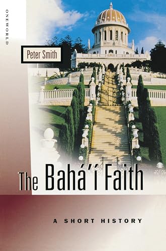 Beispielbild fr The Baha'i Faith: A Short History zum Verkauf von WorldofBooks