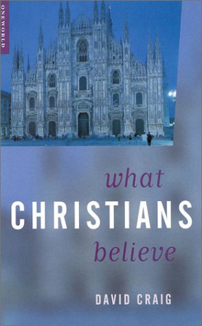 Beispielbild fr What Christians Believe zum Verkauf von Better World Books