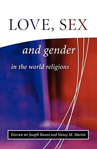 Beispielbild fr Love, Sex and Gender in the World Religions (Volume 2) zum Verkauf von Anybook.com