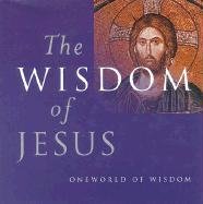 Beispielbild fr Wisdom of Jesus zum Verkauf von Front Cover Books