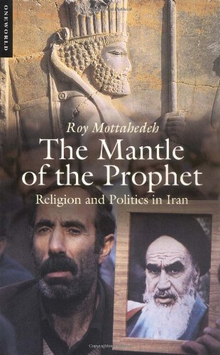 9781851682348: The Mantle of the Prophet: Religion and Politics in Iran