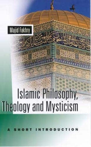 Imagen de archivo de Islamic Philosophy, Theology, and Mysticism: A Short Introduction a la venta por SecondSale