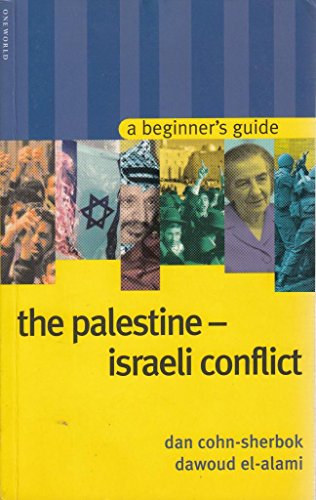 9781851682614: The Palestine-Israeli Conflict: A Beginner's Guide (Oneworld Beginners' Guides)