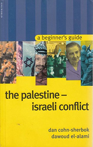 Stock image for The Palestine-Israeli Conflict : A Beginner's Guide for sale by Better World Books