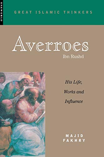 Imagen de archivo de Averroes: His Life, Works, and Influence (Great Islamic Writings) a la venta por Ergodebooks