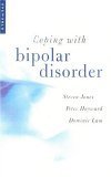 Coping with Bipolar Disorder: A CBT Guide to Living with Manic Depression (9781851682997) by Jones, Steven; Hayward, Peter; Lam, Dominic