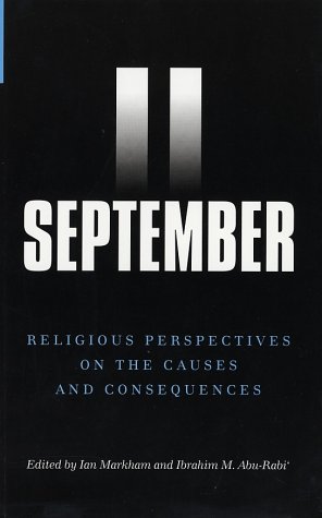 Beispielbild fr 11 SEPTEMBER: RELIGIOUS PERSPECTIVES ON THE CAUSES AND CONSEQUENCES. zum Verkauf von Cambridge Rare Books