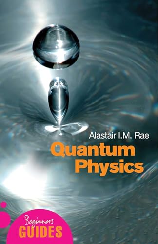 Imagen de archivo de Quantum Physics: A Beginner's Guide (Beginner's Guides) a la venta por HPB-Diamond