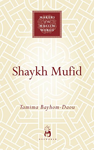 9781851683833: Shaykh Mufid (Makers of the Muslim World)