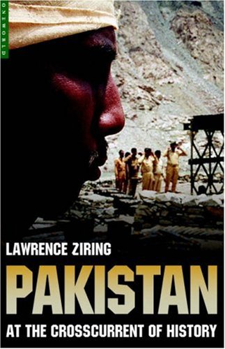 Pakistan: At the Crosscurrent of History (Short Histories) (9781851683949) by Ziring, Lawrence