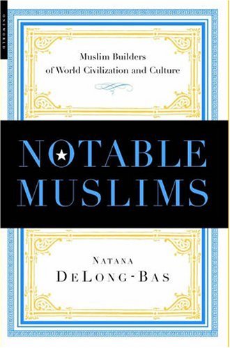 Imagen de archivo de Notable Muslims. Muslim Builders of World Civilization and Culture a la venta por Jeff Stark