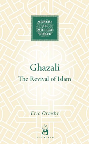 Stock image for Ghazali: The Revival of Islam (Makers of the Muslim World) for sale by New Legacy Books