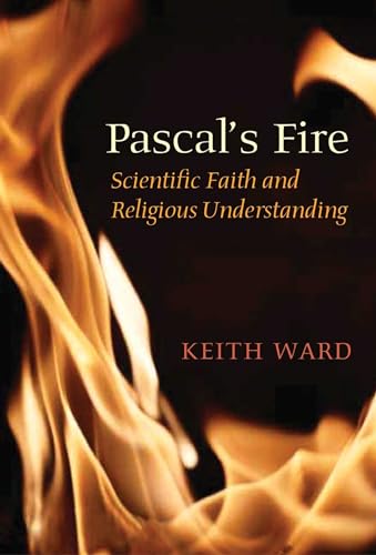 Beispielbild fr Pascal's Fire: Scientific Faith and Religious Understanding zum Verkauf von Books From California