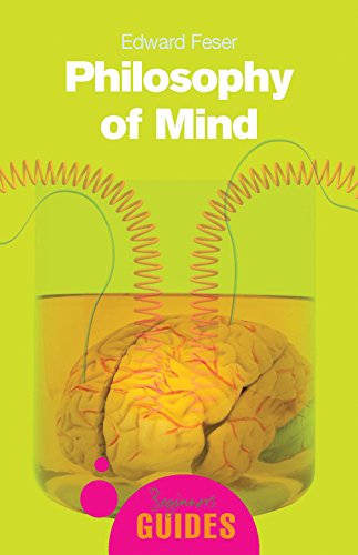 Beispielbild fr Philosophy of Mind: A Beginner's Guide (Beginner's Guides) zum Verkauf von WorldofBooks